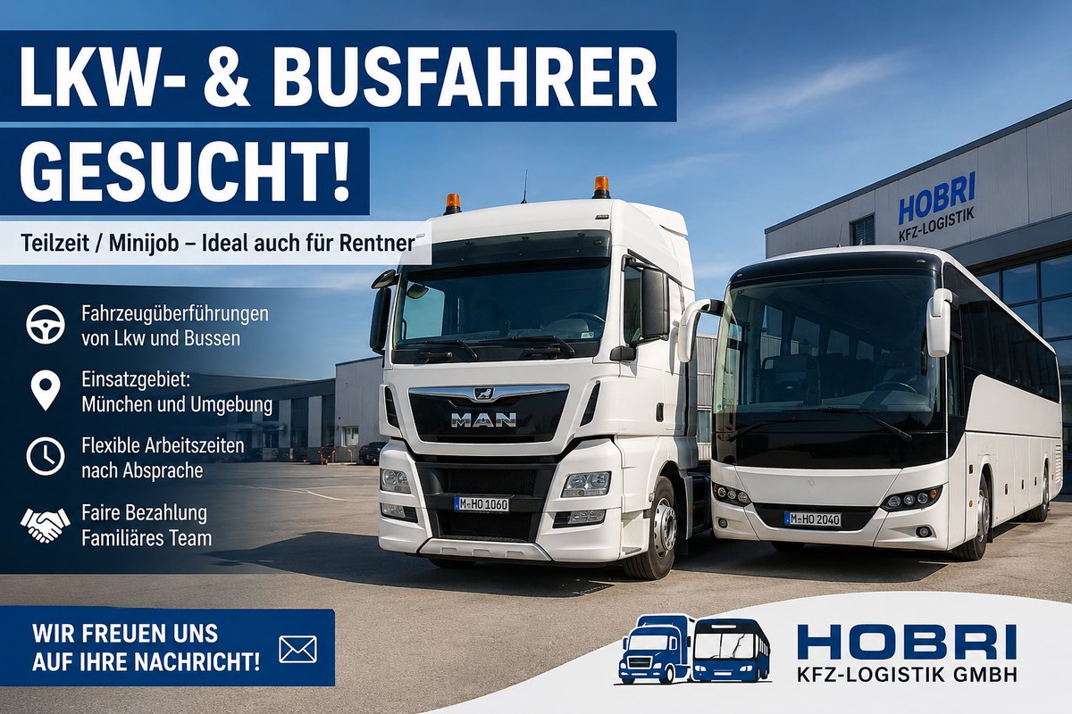 Stellenanzeige: LKW- und Busfahrer gesucht – Teilzeit / Minijob, ideal auch für Rentner – HobriTeam München